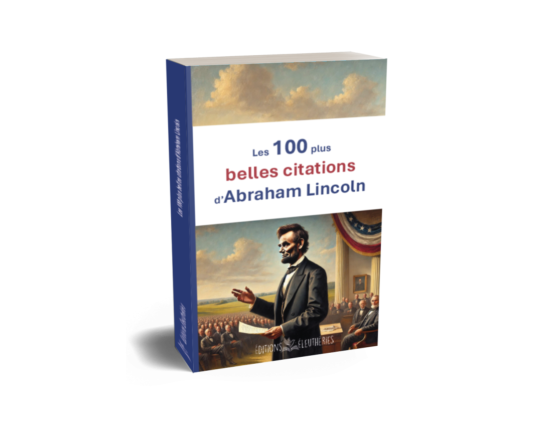 Les 100 plus belles citations de Lincoln [PAPIER & E-BOOK]